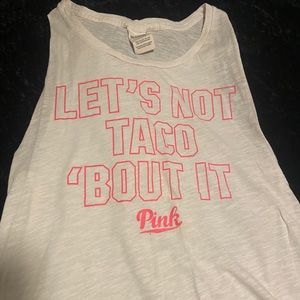 PINK let’s not taco bout it muscle tank